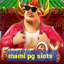 mami pg slots